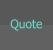 Quote